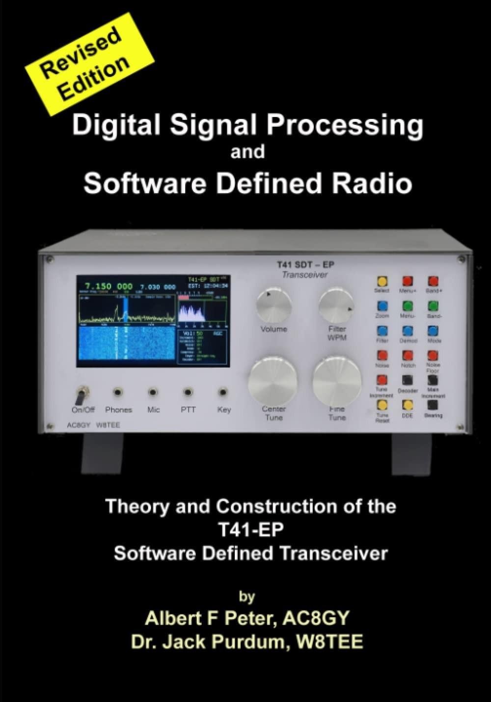 Software Defined Radio Transceiver: Theory and Construction of the T41-ep Am...