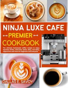Ninja Luxe Café Coffee Recipe Cookbook