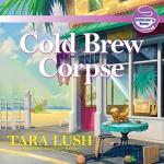 Cold Brew Corpse: Coffee Mystery Book Two