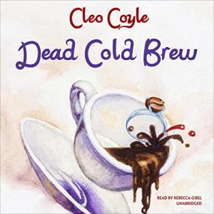 Dead Cold Brew: Coffeehouse Mysteries, Book 16