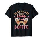Iced Coffee Lover Cute Quote T-Shirt