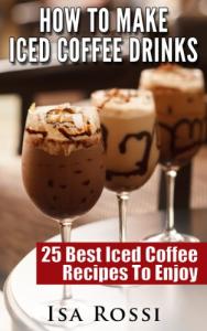 25 Delicious Iced Coffee Recipes You’ll Love