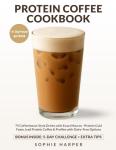 Protein Coffee Cookbook: 75 Delicious Drinks Recipes