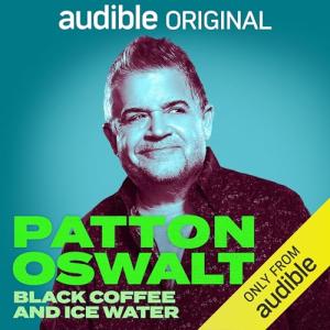 Patton Oswalt: Black Coffee & Ice Water Comedy