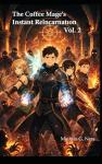 Coffee Mage's Instant Reincarnation Volume 2