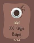 200 Delicious Coffee Recipes for Beginners