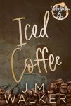 Iced Coffee: Coffee Beans & Love Book 2