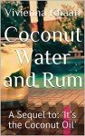 Coconut Water & Rum: Refreshing Tropical Blend