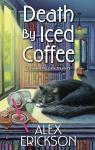 Death by Iced Coffee: A Cafe Mystery