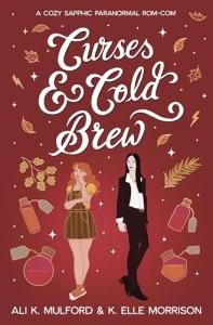 Curses & Cold Brew: A Sapphic Coffee Romance
