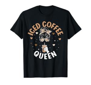 Iced Coffee Queen Messy Bun T-Shirt