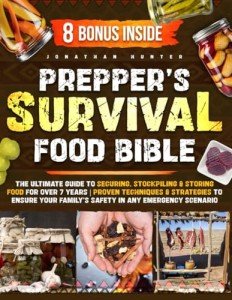 Survival Food Bible: Stockpile for 7+ Years
