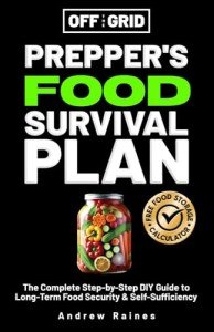 Ultimate Food Survival Guide for Self-Reliance