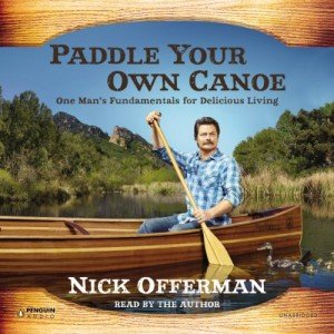 Paddle Your Own Canoe: A Guide to Life