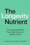Longevity Nutrient: Essential for Healthy Aging