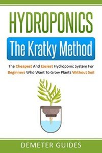 Kratky Hydroponic System for Easy Soil-Free Growth