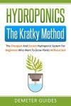 Kratky Hydroponic System for Easy Soil-Free Growth