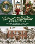 Colonial Williamsburg Christmas: Embrace Classic Holiday Traditions