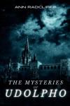 The Mysteries of Udolpho: Classic Gothic Romance