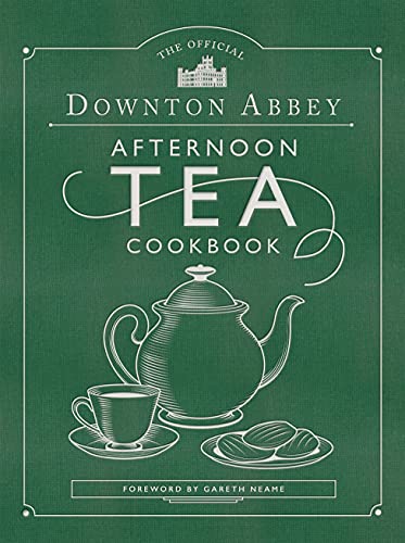 Downton Abbey Afternoon Tea Cookbook: Drinks, Scones, Savories & Sweets | Classic Historia