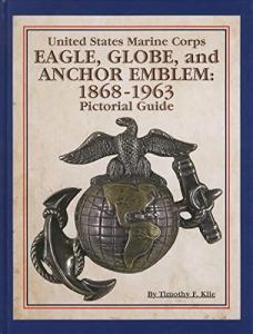Marine Corps Emblem: 1868-1963 Pictorial Guide