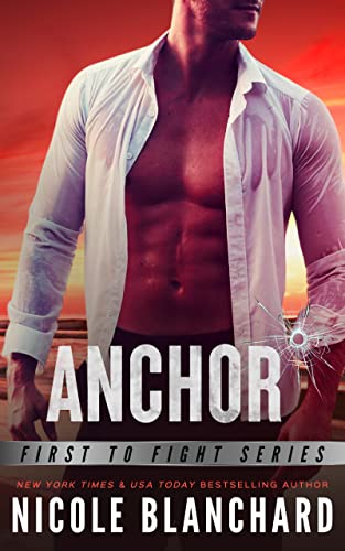 Anchor (First to Fight Series Book 1)
