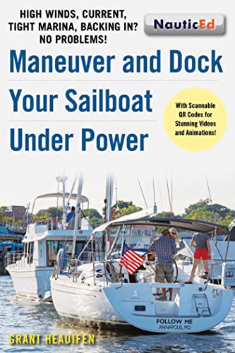 Sailboat Maneuvering and Docking Made Easy
