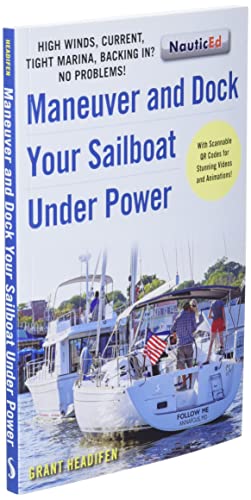 Sailboat Maneuvering and Docking Made Easy