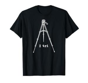 Funny Astrophotography Tripod T-Shirt for Beginners