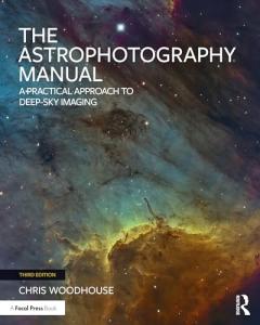 Astrophotography Manual: Your Guide to Deep Sky Imaging