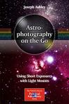 Astrophotography Made Easy: Short Exposures Guide