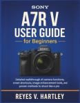 Sony A7R V Beginner's Guide to Astrophotography