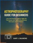 Beginner's Guide to Astrophotography Techniques