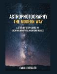 Modern Astrophotography: Your Step-by-Step Guide