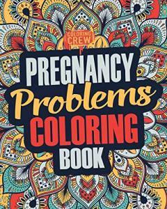 Funny Snarky Pregnancy Coloring Book for Moms