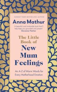 New Mum Feelings: A Guide to Motherhood Emotions