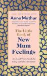 New Mum Feelings: A Guide to Motherhood Emotions