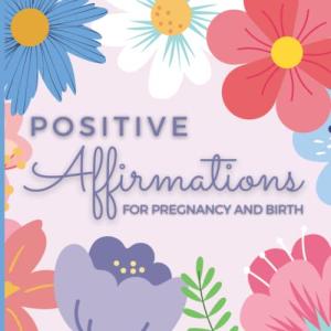 Daily Affirmations for a Joyful Pregnancy