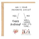 Funny Mum Birthday Card - "Am I Your Favorite Child?