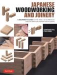 Japanese Woodworking Tools and Techniques Guide