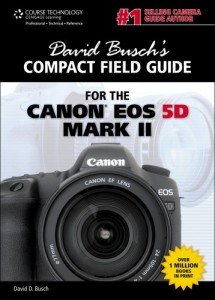 Canon EOS 5D Mark II Compact Field Guide