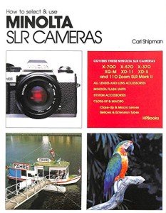 Choosing and Using Minolta SLR Cameras Made Easy