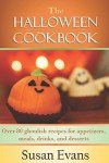 Spooktacular Halloween Cookbook: 80+ Ghoulish Recipes
