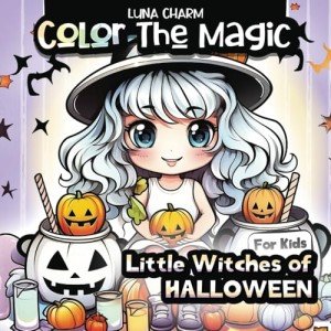 Halloween Magic: Little Witches Coloring Book