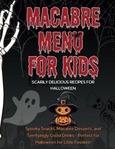 Spooky Kids Cookbook: Fun Halloween Recipes