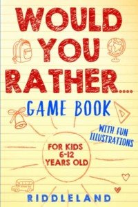Would You Rather? Fun Game Book for Kids