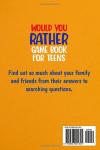 Teens' Would You Rather Game: 300 Fun Questions