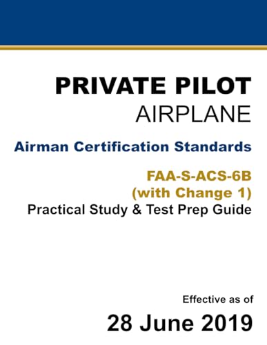 Comprehensive Study Guide: Private Pilot Airman Certification Standards Comprehensive Study Guide: Private Pilot Airman Certification Standards