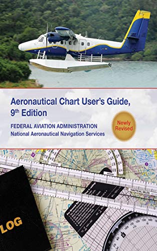 Aeronautical Chart Users Guide: Navigator's Essential
