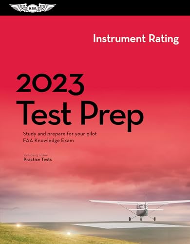 2023 Pilot Instrument Rating Test Prep: FAA Knowledge Exam
